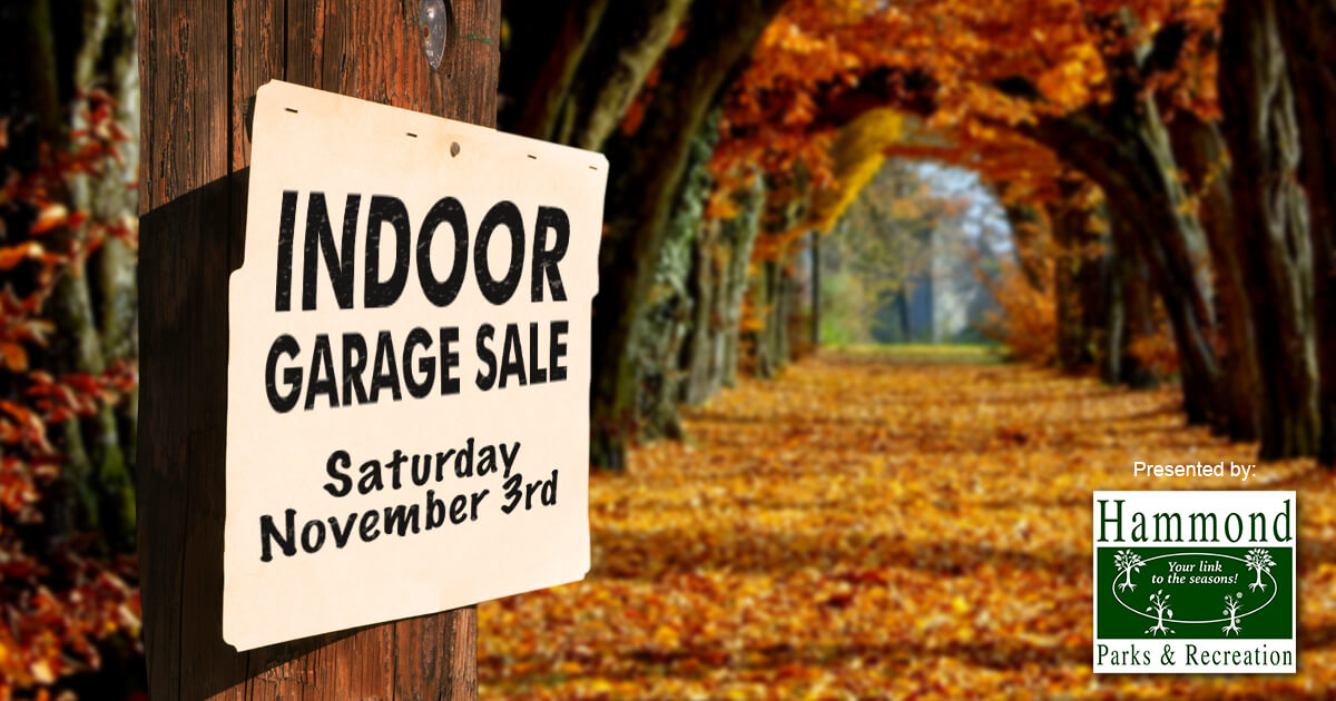 Fall Indoor Garage Sale City of Hammond, Indiana